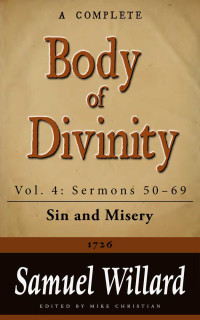 Samuel Willard [Willard, Samuel] — A Complete Body of Divinity (Sermons 50-69)