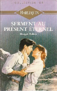 Margot Dalton [DALTON, MARGOT] — Serment au présent éternel