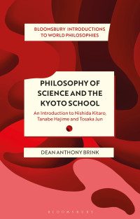 Dean Anthony Brink; — Philosophy of Science and The Kyoto School