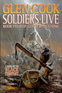 Glen Charles Cook [Cook, Glen] — Soldiers Live (tbc-1, gs)