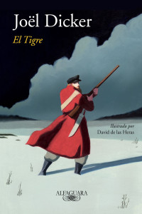 Joël Dicker — El Tigre
