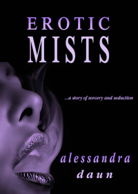 Daun, Alessandra — Erotic Mists (BBW Erotica,Supernatural,WMBW)