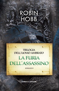 Robin Hobb — La furi adell'assassino