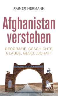 Rainer Hermann; — Afghanistan verstehen