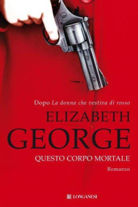 Elizabeth George [George, Elizabeth] — Questo corpo mortale