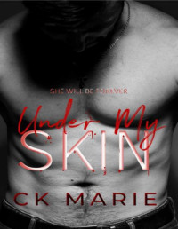 CK Marie — Under My Skin