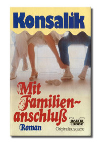 Konsalik, Heinz G. — Mit Familienanschluß