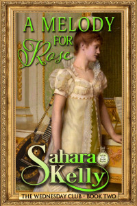 Sahara Kelly — A Melody for Rose (The Wednesday Club Book 2)