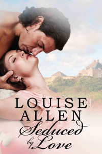 Louise Allen — Seduced by Love