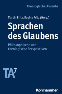 Martin Fritz & Regina Fritz — Sprachen des Glaubens: Philosophische und theologische Perspektiven