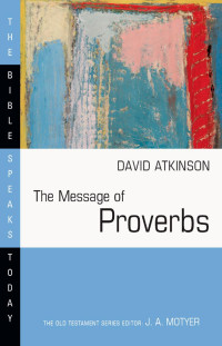 DAvid Atkinson — The messages of Proverbs