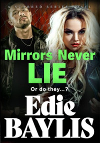 Edie Baylis — Mirrors Never Lie