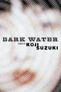 Koji Suzuki — Dark Water