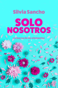 Silvia Sancho — Solo nosotros