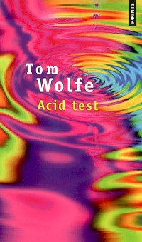 Tom Wolfe — Acid Test