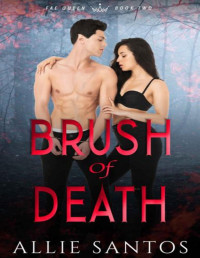 Allie Santos — Brush of Death (Fae Queen Book 2)