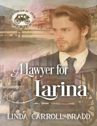 Carroll-Bradd, Linda — A Lawyer for Larina (Mail Order Papa)