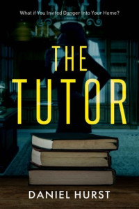 Daniel Hurst — The Tutor