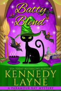 Kennedy Layne — Batty Blend (Paramour Bay Mystery 13)