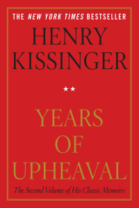 Henry Kissinger — Years of Upheaval