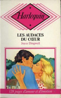 Joyce Dingwell [Dingwell, Joyce] — Les audaces du coeur