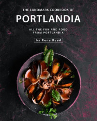 Rene Reed — The Landmark Cookbook of Portlandia