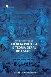 Everaldo Medeiros Dias; — Cincia poltica & teoria geral do estado