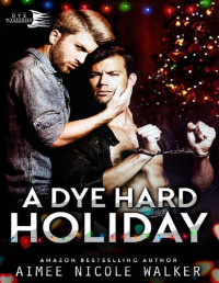 Aimee Nicole Walker — A Dye Hard Holiday (Curl Up and Dye Mysteries, #5)