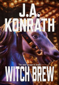 J.A. Konrath — Witch Brew