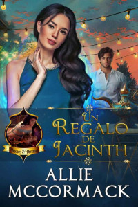 Allie McCormack — Un Regalo de Jacinth (La Magia de los Deseos y los Sueños nº 2) (Spanish Edition)