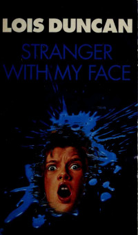 Lois Duncan — Stranger with my face