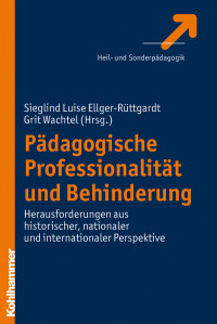 Grit Wachtel;Sieglind Luise Ellger-Rttgardt; & Grit Wachtel — Pdagogische Professionalitt und Behinderung