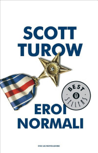 Scott Turow — Eroi normali