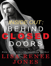 Lisa Renee Jones — Inside Out: Behind Closed Doors