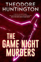 Theodore Huntington — The Game Night Murders