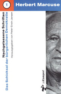 Herbert Marcuse — Nachgelassene Schriften: Das Schicksal der bürgerlichen Demokratie