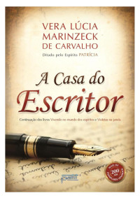 Vera Lucia Marinzeck de Carvalho — A Casa Do Escritor