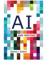 Sidney I. Dobrin — AI and Writing