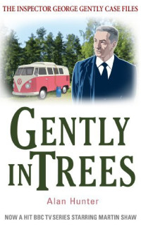 Alan Hunter — Gently 21 - Gently in Trees