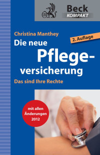 Manthey, Christina — Die neue Pflegeversicherung