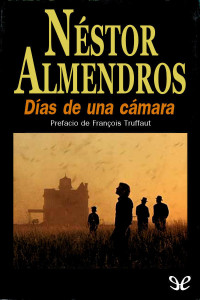 Néstor Almendros — Días de una cámara