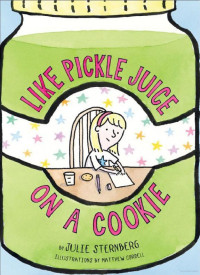Julie Sternberg — Like Pickle Juice on a Cookie
