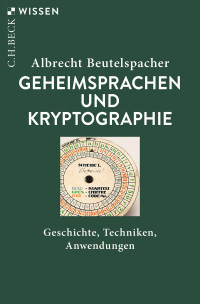 Albrecht Beutelspacher; — Geheimsprachen und Kryptographie