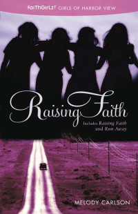 Carlson, Melody — Raising Faith