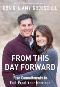 Craig Groeschel;Amy Groeschel; — From This Day Forward