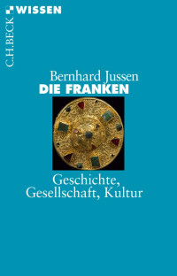 Bernhard Jussen; — Die Franken