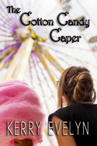 Kerry Evelyn [Evelyn, Kerry] — The Cotton Candy Caper (Crane's Cove 03.5)