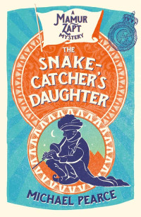 Michael Pearce — The Snake-Catcher's Daughter