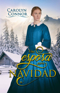 Carolyn Connor — Una esposa para Navidad