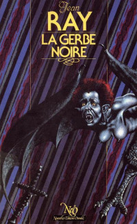 Ray, Jean — La gerbe noire